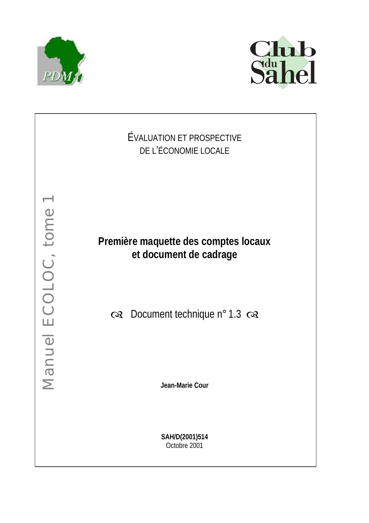 EÌcoloc - GeÌrer lâeÌconomie localement en Afrique - Evaluation et prospective / Approche NÂ° 03 : PremieÌre maquette des comptes locaux et document de cadrage, Document technique. by OECD