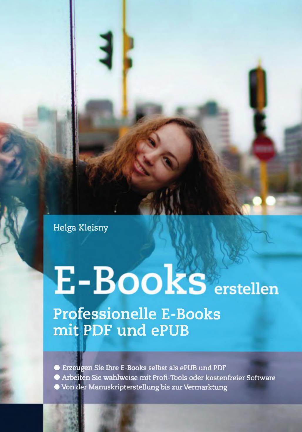E-Books erstellen Professionelle E-Books mit PDF und ePUB by Unknow