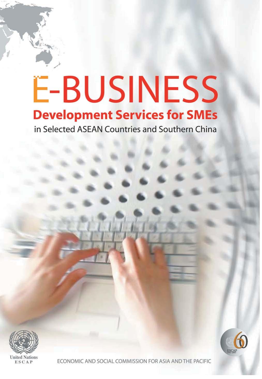 E-Business Development Services for SMEs in Selected ASEAN Countries and Southern China by United Nations