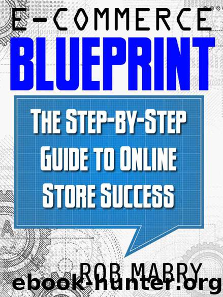 E-Commerce Blueprint: The Step-by-Step Guide to Online Store Success by Rob Mabry