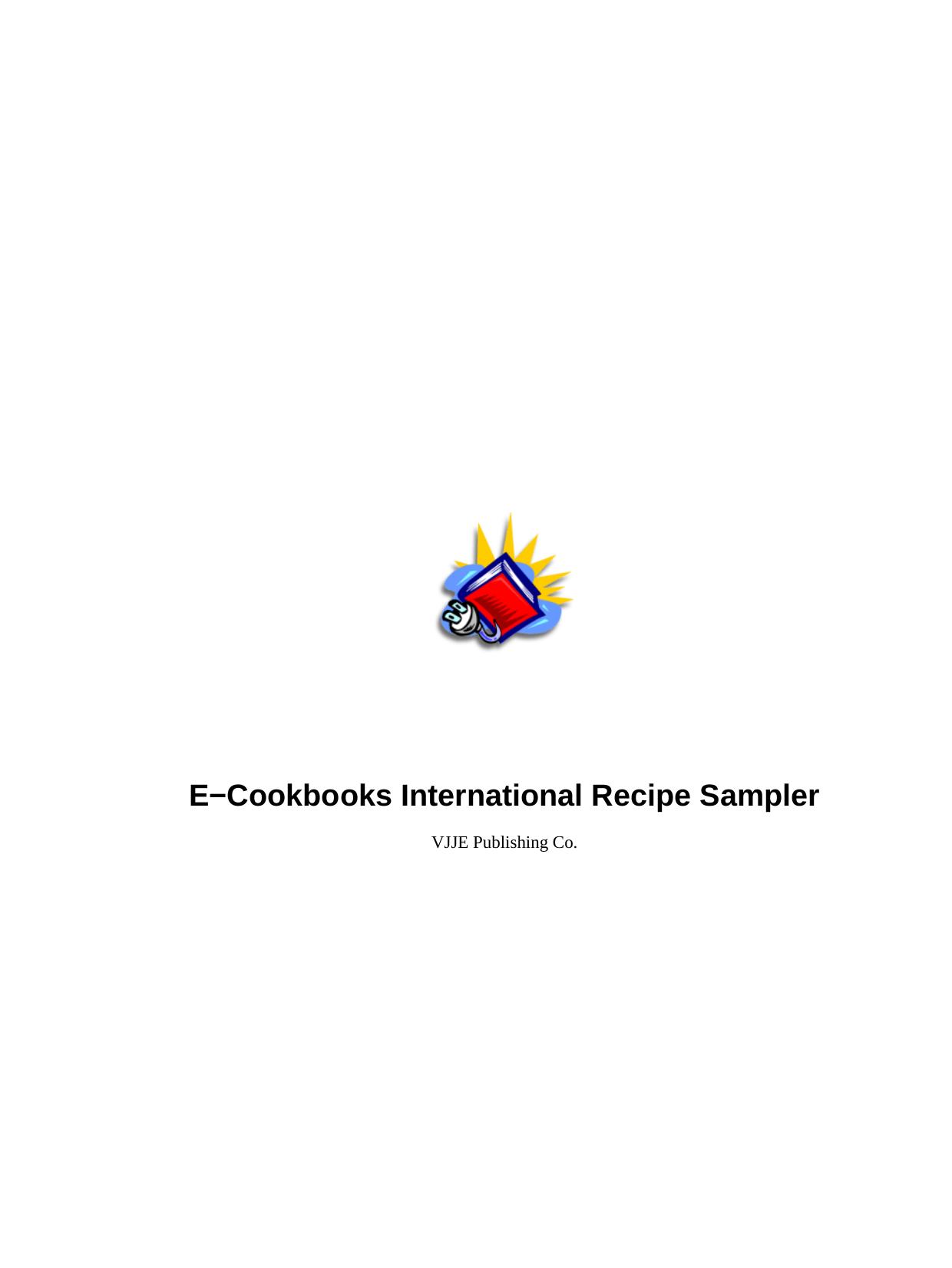 E-Cookbooks International Recipe Sampler by VJJE Publishing Co
