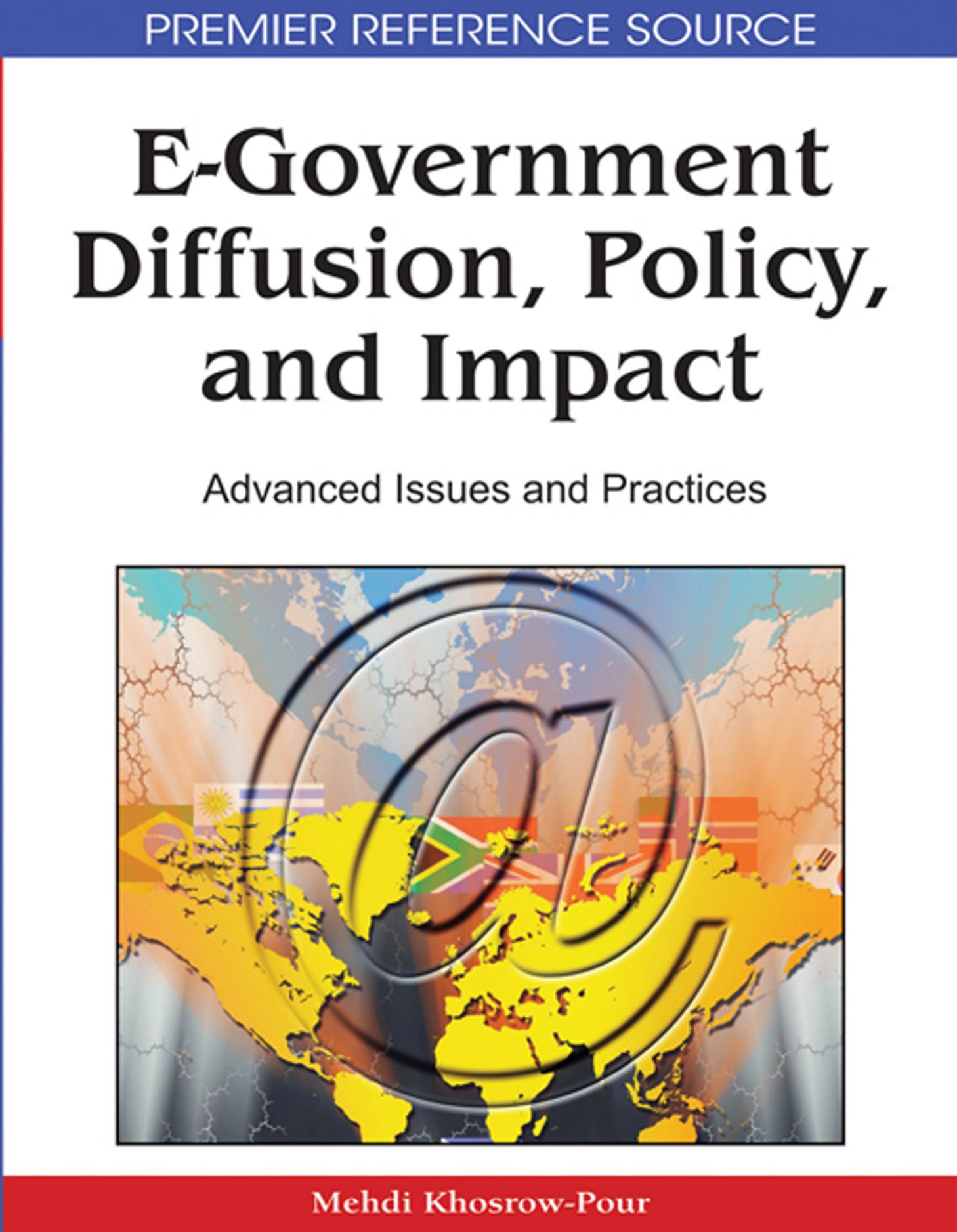 E-Government Diffusion, Policy, and Impact: Advanced Issues and Practices (Advances in Electronic Government Research) by Mehdi Khosrow-Pour Mehdi Khosrow-Pour