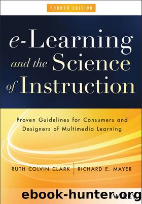 E-Learning and the Science of Instruction by Clark Ruth C.; Mayer Richard E.;