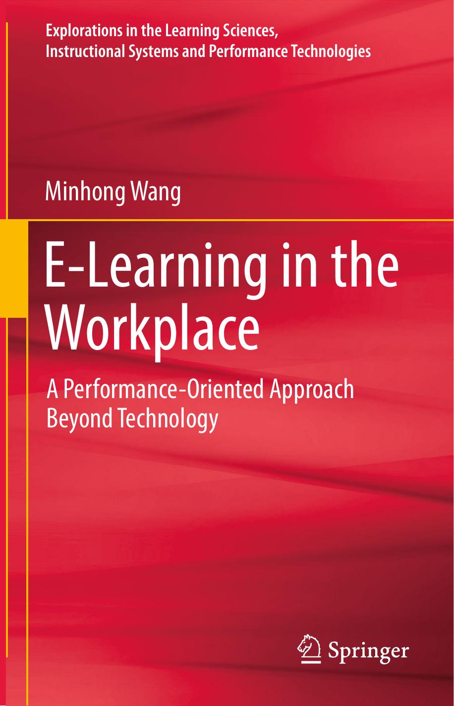 E-Learning in the Workplace: A Performance-Oriented Approach Beyond Technology by Minhong Wang (auth.)