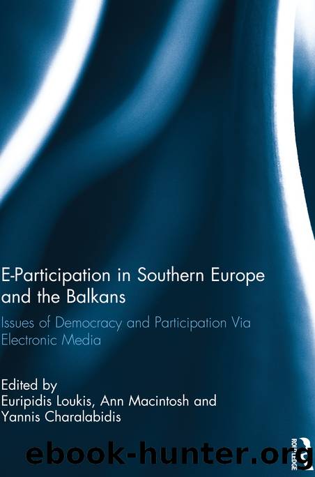 E-Participation in Southern Europe and the Balkans: Issues of Democracy and Participation via Electronic Media by unknow