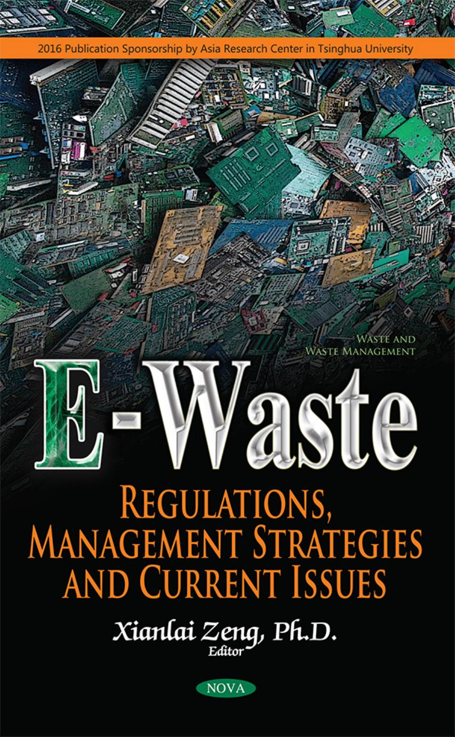 E-Waste : Regulations, Management Strategies and Current Issues by Xianlai Zeng