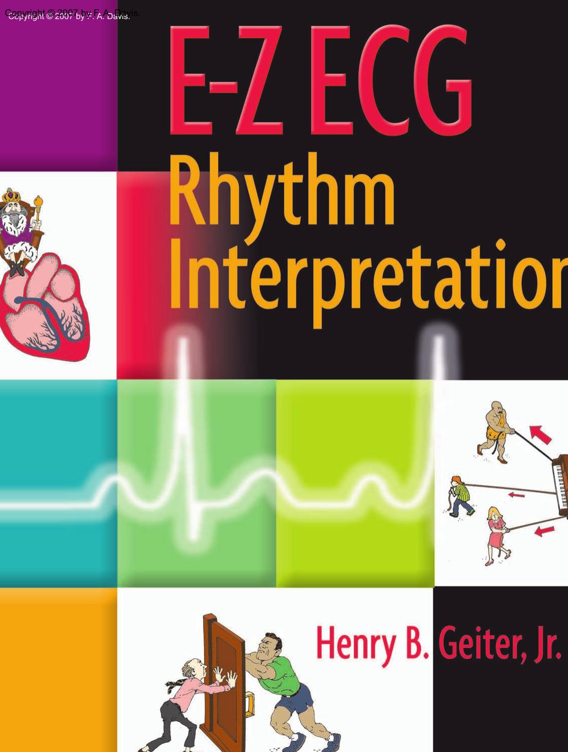 E-Z ECG Rhythm Interpretation by Henry B. Jr. Geiter