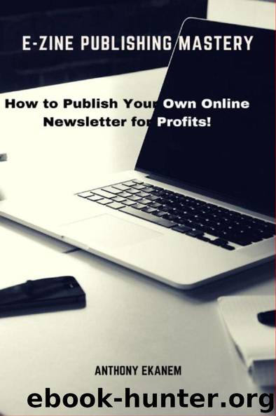 E-Zines Publishing Mastery by Anthony Ekanem
