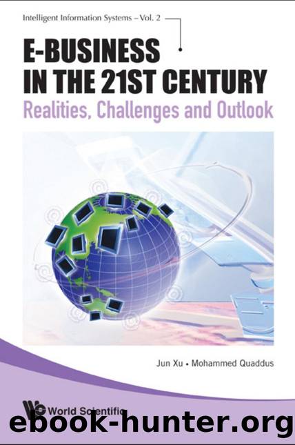 E-business In The 21st Century: Realities, Challenges And Outlook : Realities, Challenges and Outlook by Jun Xu; Mohammed Quaddus