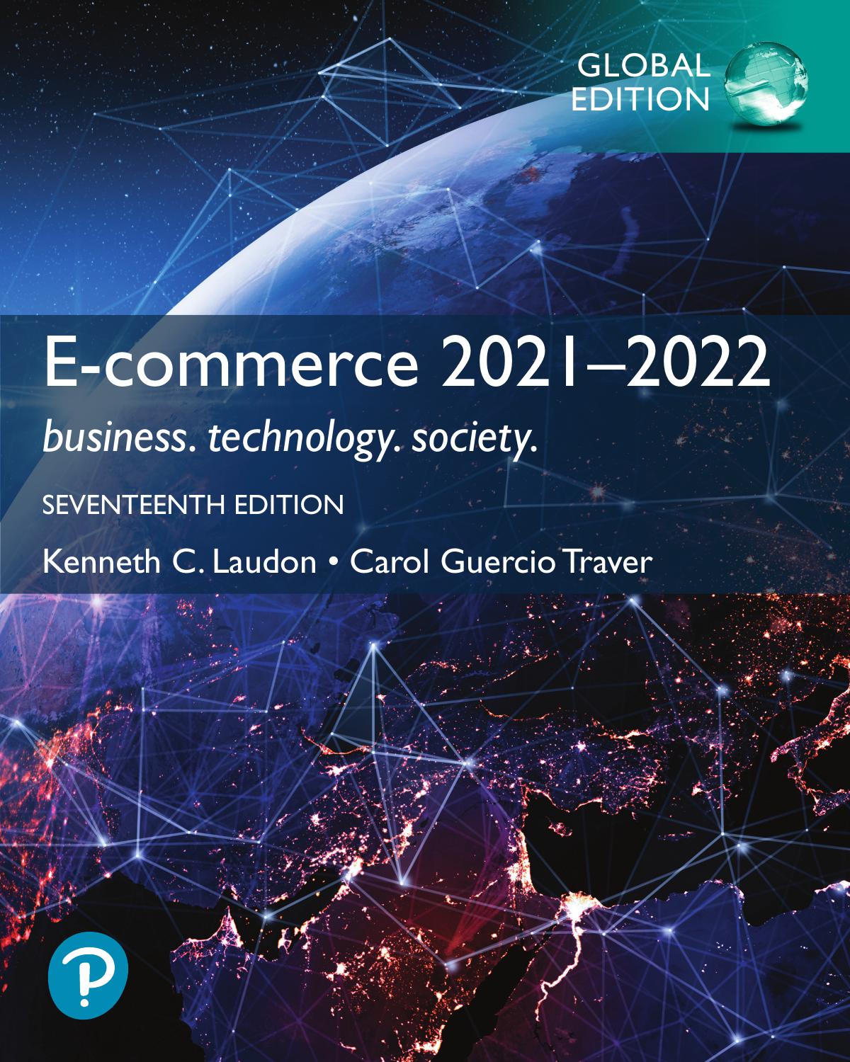 E-commerce 2021â2022: business. technology. society., Global Edition by Kenneth Laudon Carol Traver