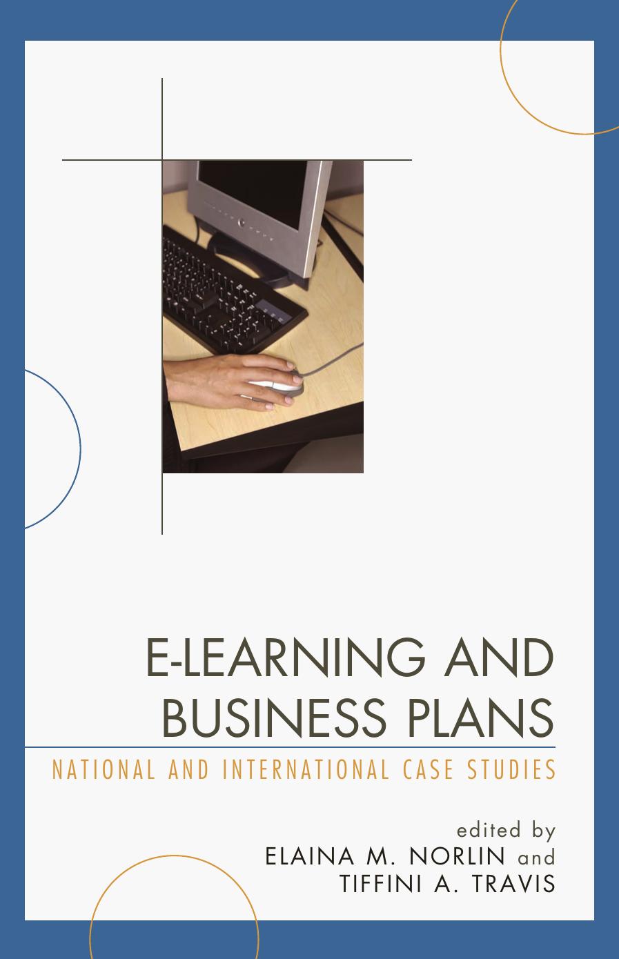 E-learning and Business Plans: National and International Case Studies by Elaina Norlin
