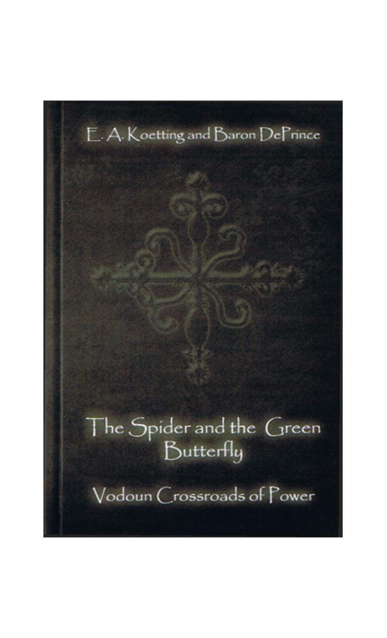 E. A. Koetting and Baron DePrince by The Spider & The Green Butterfly