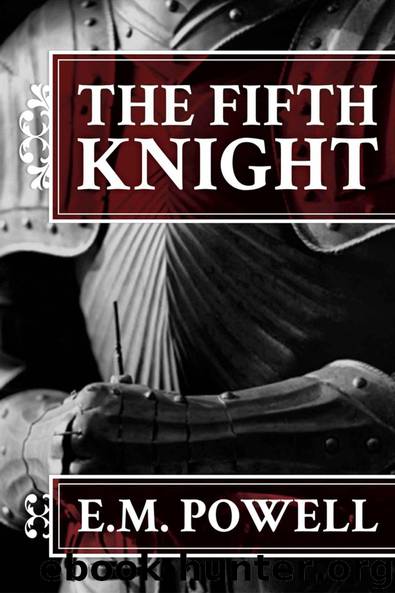 E. M. Powell by The Fifth Knight