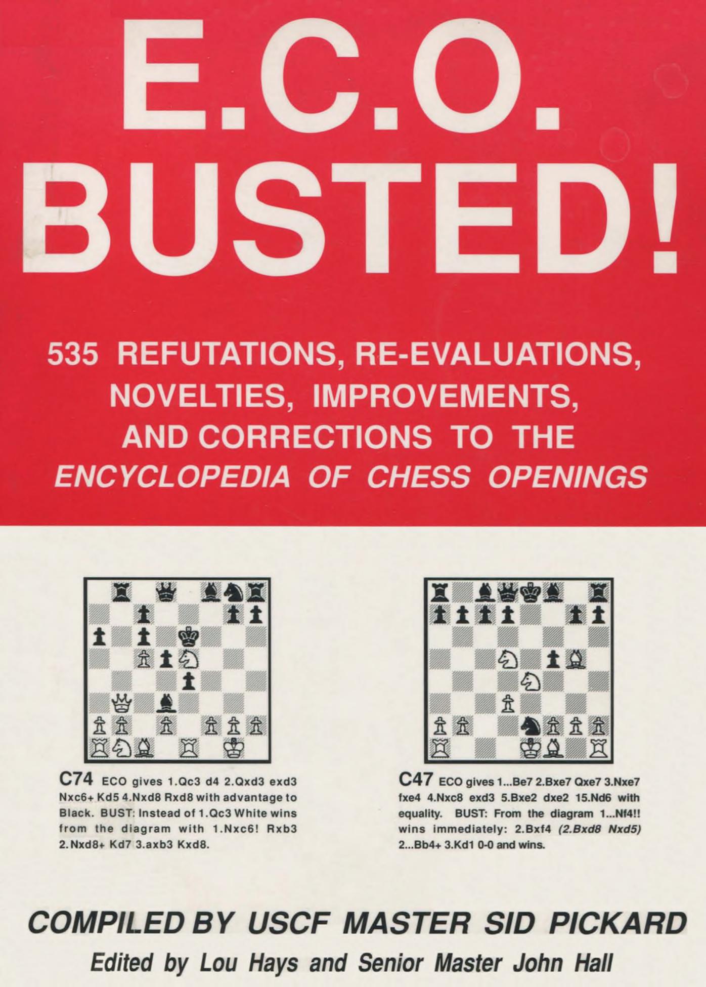 E.C.O. Busted 535 Refutations, Re-Evaluations, Novelties, Improvements and Corrections to the Encyclopedia of Chess Openings by Unknown