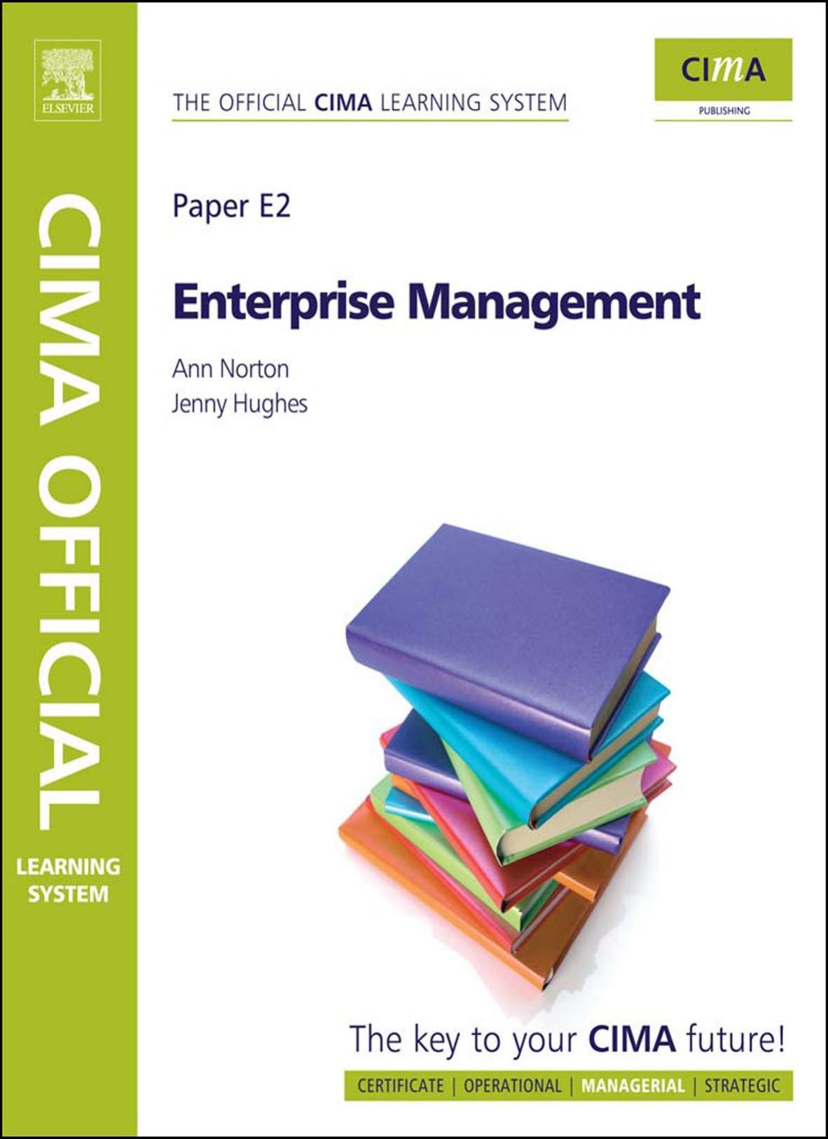 E2: Enterprise Management: Managerial Level, Sixth Edition (CIMA Official Learning System) by Ann Norton Jenny Hughes