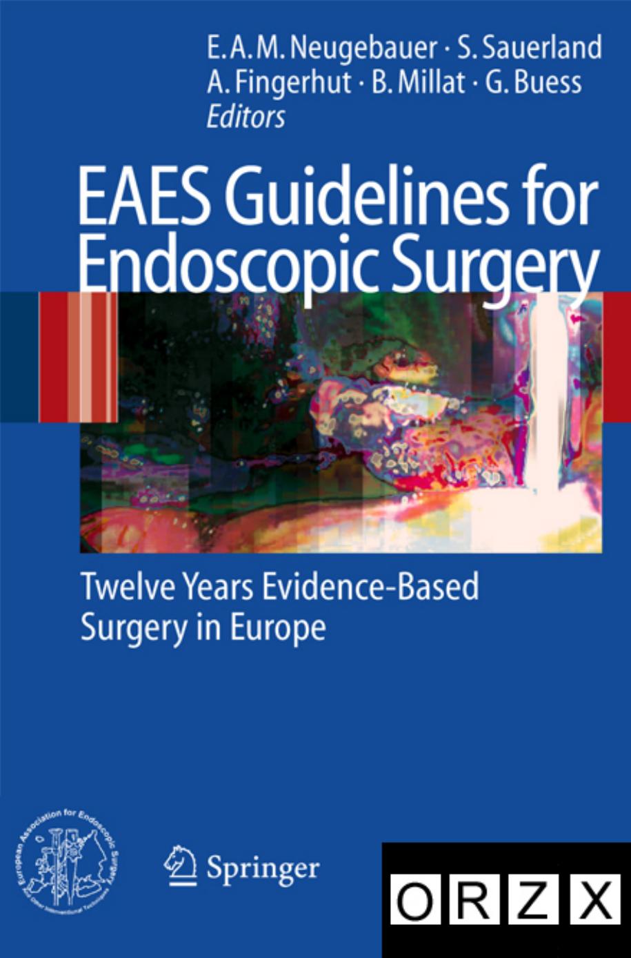 EAES Guidelines for Endoscopic Surgery by Unknown