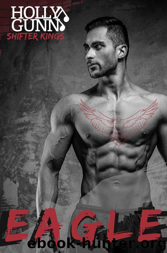 EAGLE (Shifter Kings L.A.) by Gunn Holly