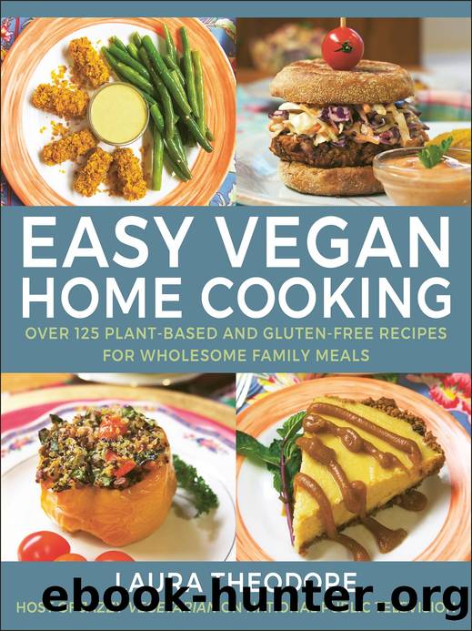 EASY VEGAN HOME COOKING by LAURA THEODORE
