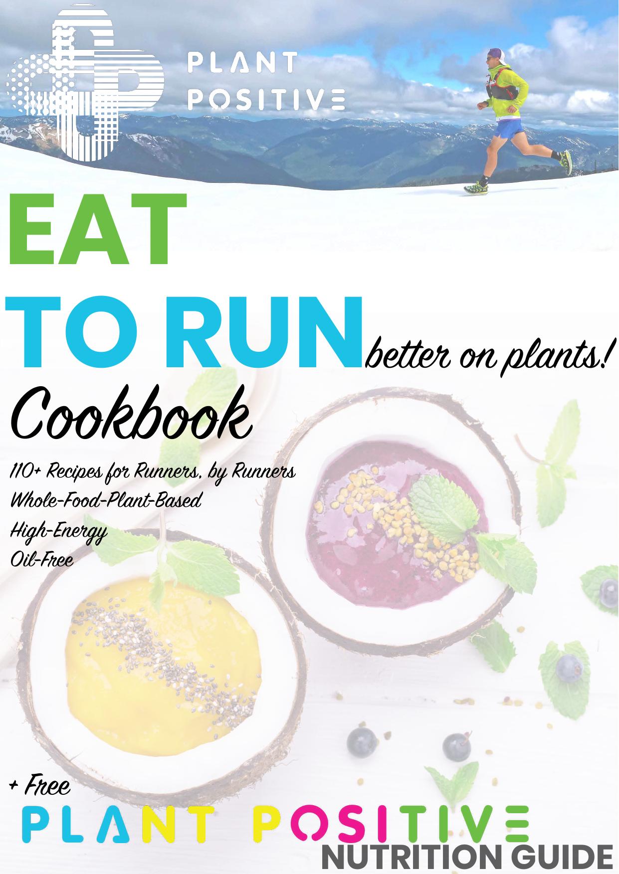 EAT To RUN Better on Plants COOKBOOK Whole-Food, Plant-Based Recipes for Runners by Katie and Gwen Adams