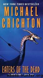 EATERS OF THE DEAD by Michael Crichton