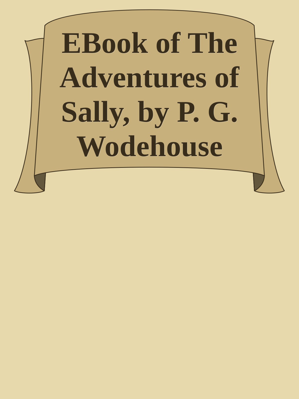 EBook of The Adventures of Sally, by P. G. Wodehouse