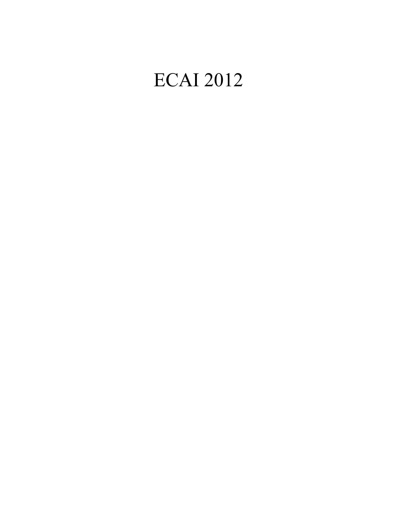 ECAI 2012: 20th European Conference on Artificial Intelligence by L. De Raedt C. Bessiere D. Dubois P. Doherty P. Frasconi