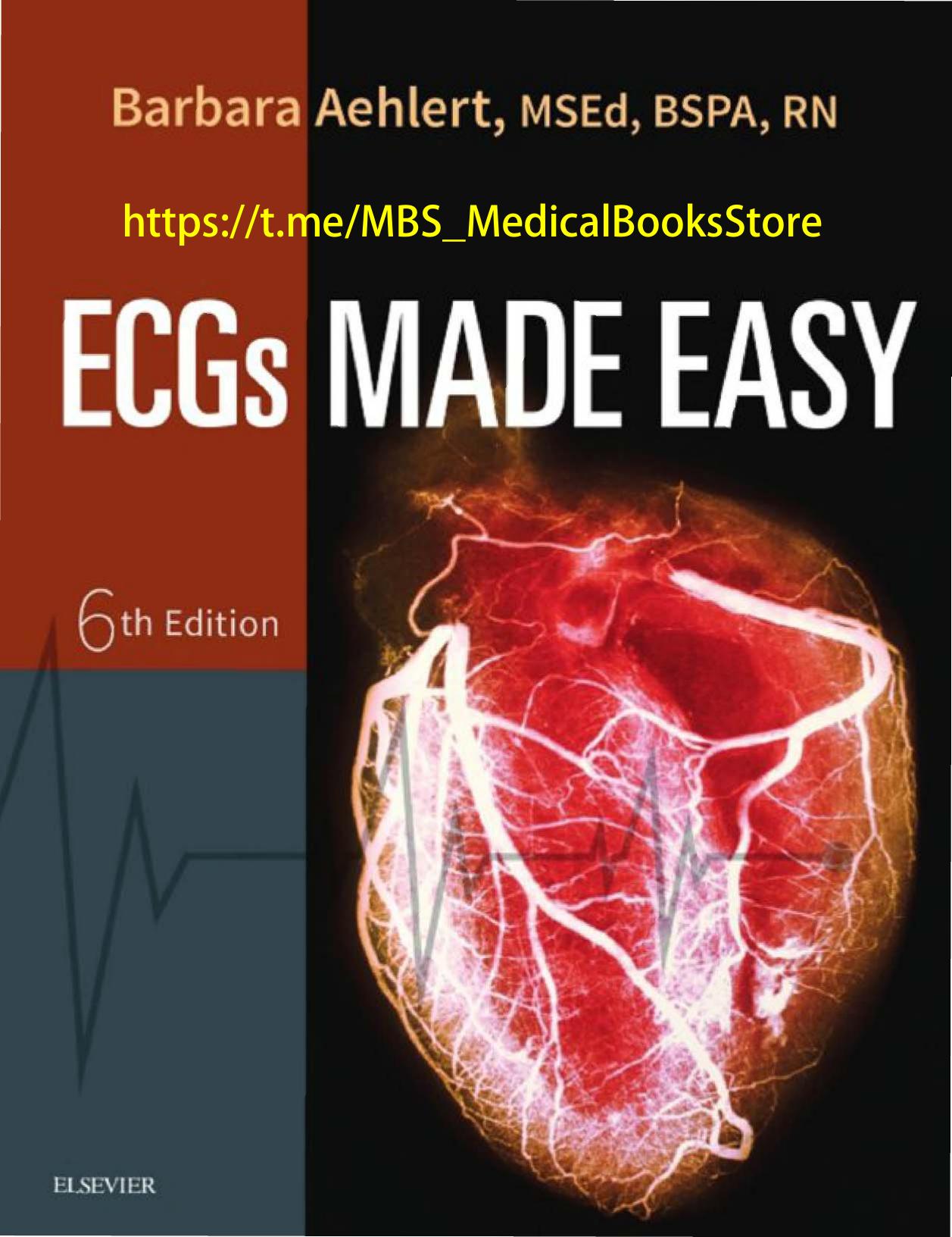 ECGs Made Easy by ECGs Made Easy