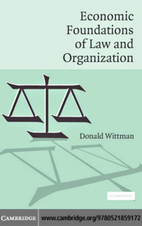 ECONOMIC FOUNDATIONS OF LAW AND ORGANIZATION by DONALD WITTMAN