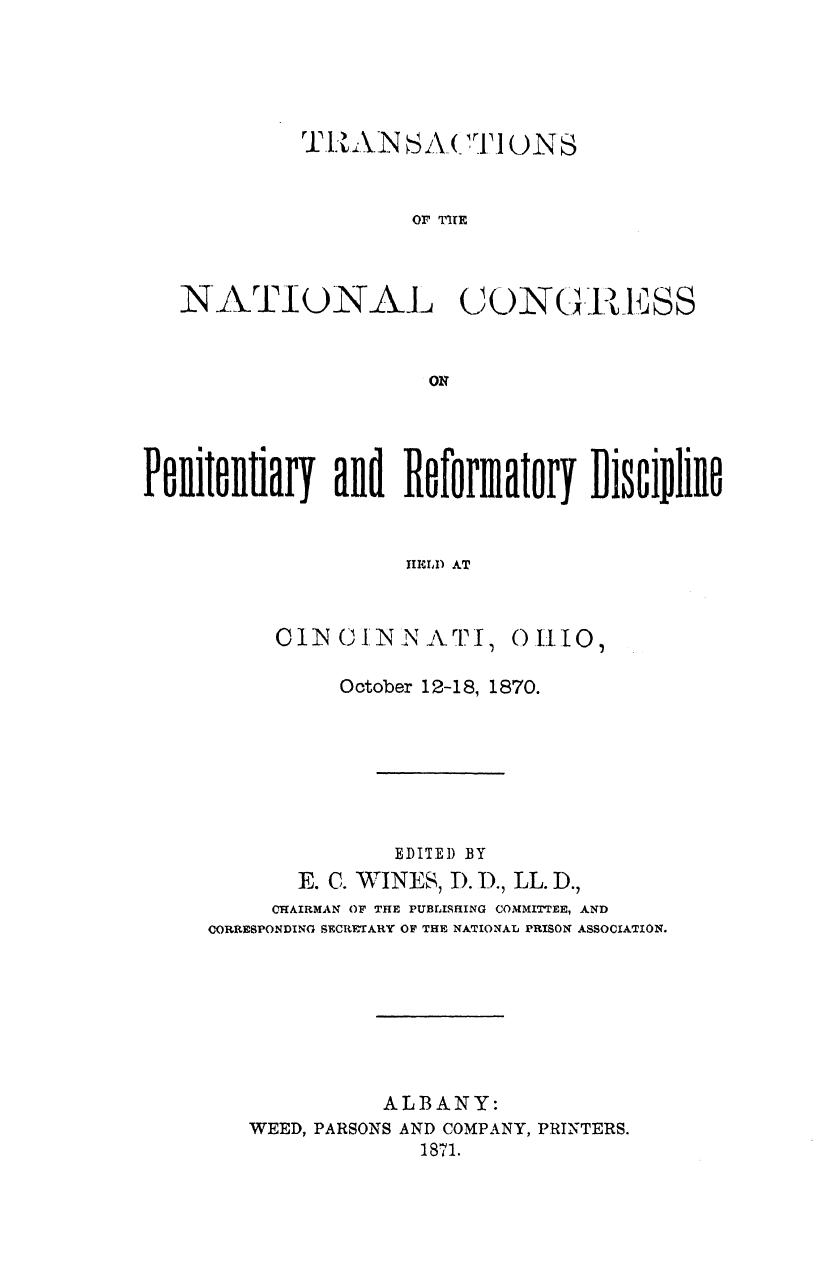 ED. BY E. C. Wines - Transactions of the national congress on penitentiary and reformatory discipline by 1871