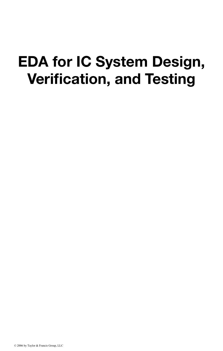 EDA for IC System Design, Verification, and Testing (Electronic Design Automation for Integrated Circuits Hdbk) by Louis Scheffer Luciano Lavagno Grant Martin