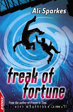 EDGE - A Rivets Short Story: Freak of Fortune by Ali Sparkes