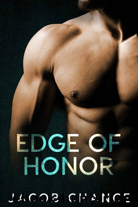 EDGE OF HONOR: On The Edge Duet: Book One by Chance Jacob