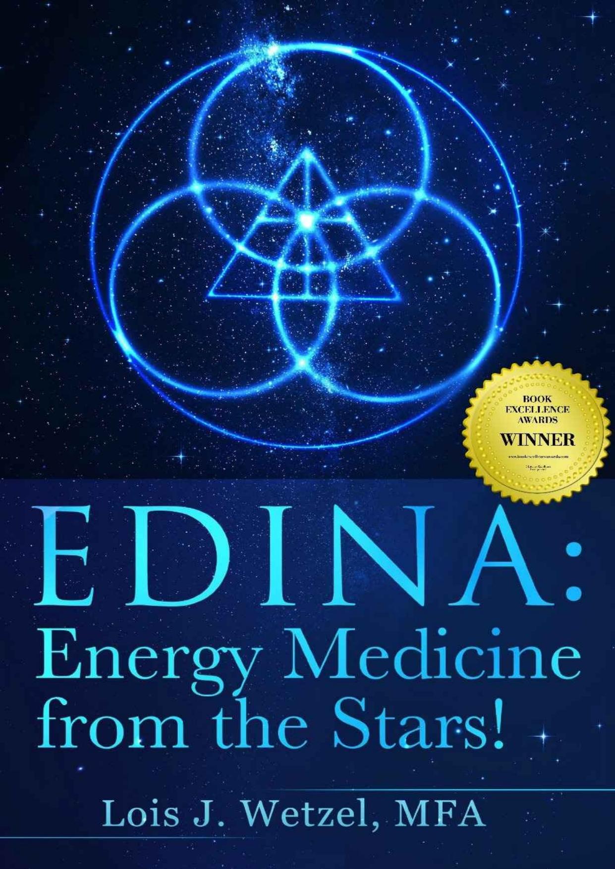 EDINA Energy Medicine from the Stars! Shamanism for the 21st Century and Beyond by Lois Wetzel
