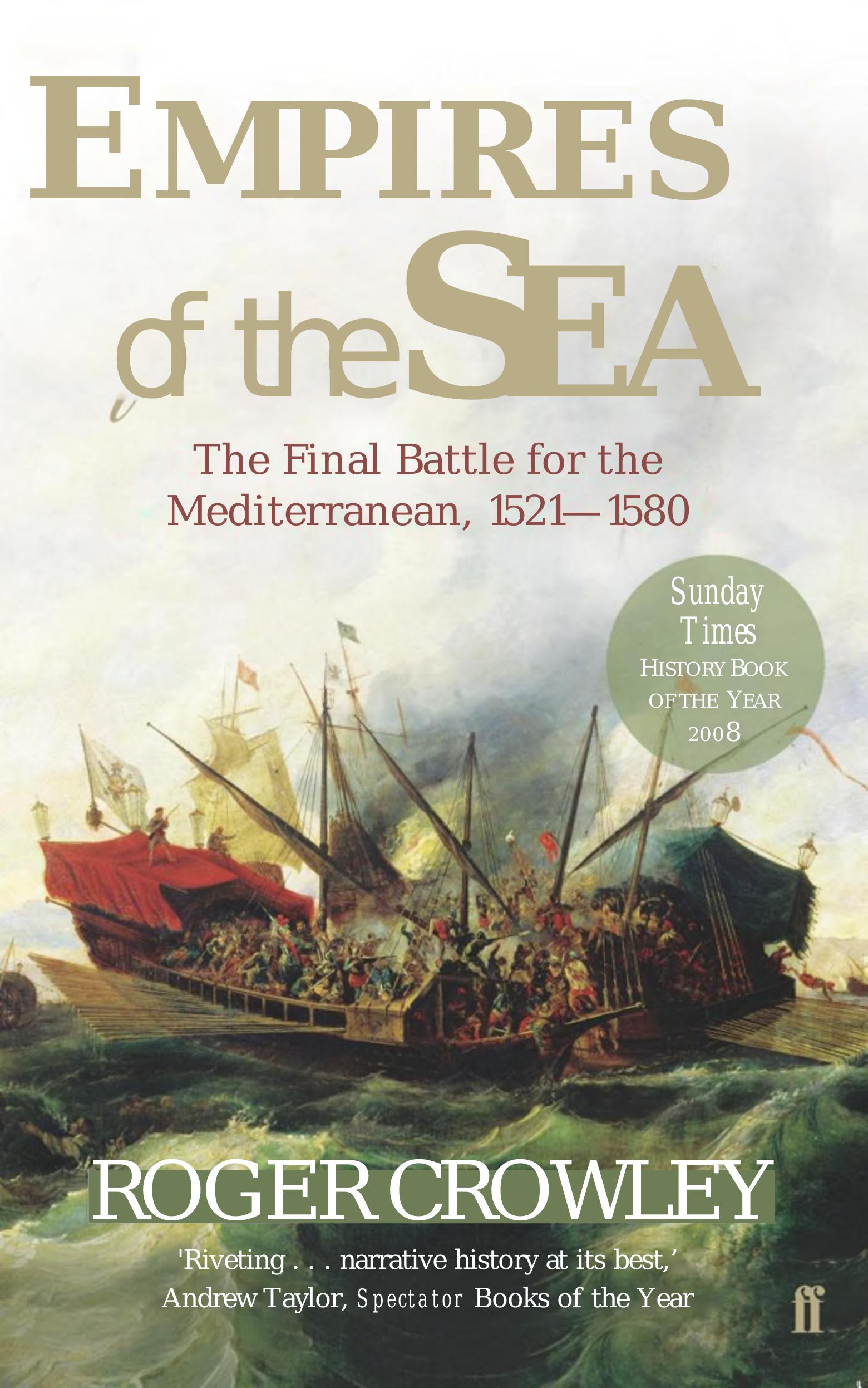 EEmpires of the Sea: The Final Battle for the Mediterranean, 1521–1580 (Repost) by Unknow
