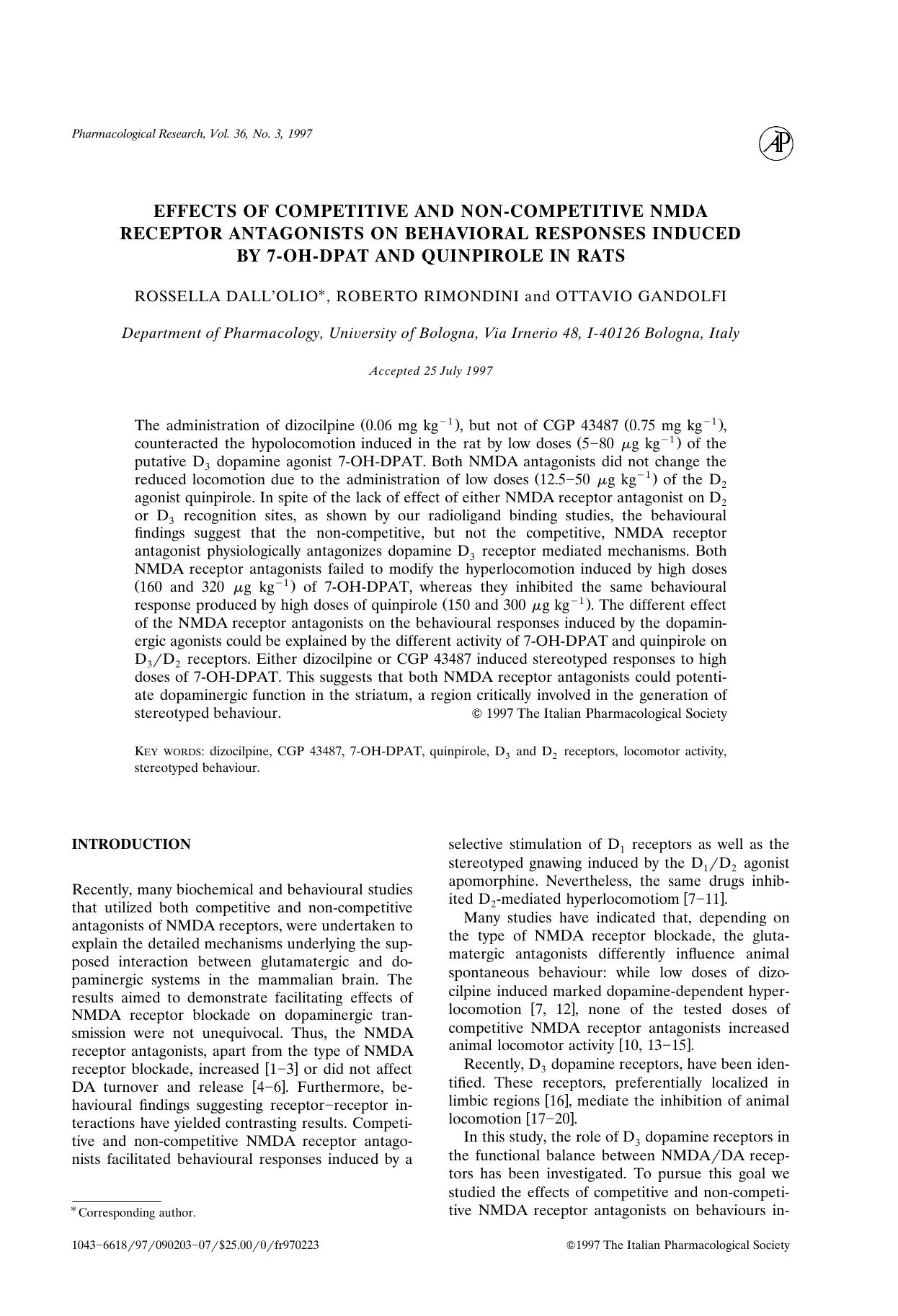 EFFECTS OF COMPETITIVE AND NON-COMPETITIVE NMDA RECEPTOR ANTAGONISTS ON BEHAVIORAL RESPONSES INDUCED BY 7-OH-DPAT AND QUINPIROLE IN RATS by R. DALL'OLIO ET AL