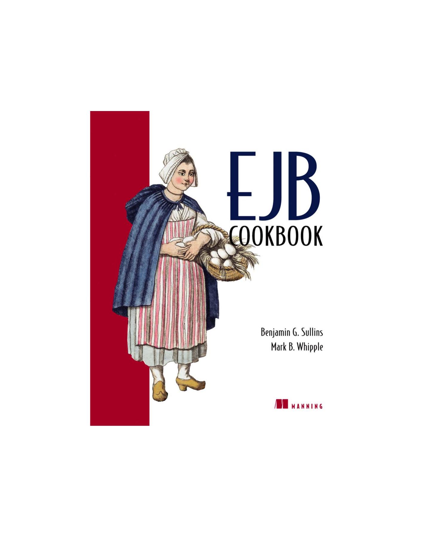 EJB cookbook by Ben G Sullins; Mark B Whipple