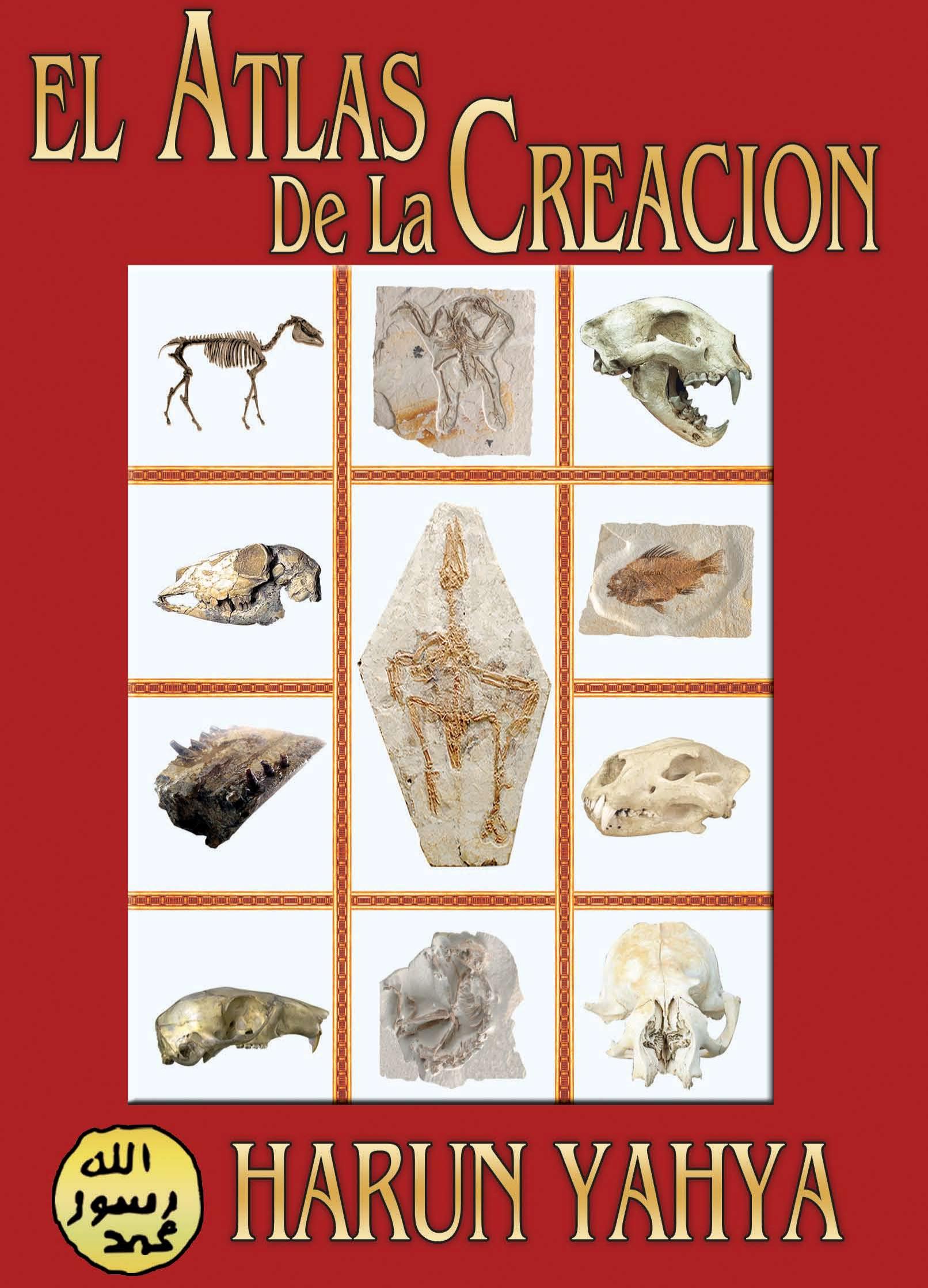 EL ATLAS DE LA CREACION by HARUN YAHYA