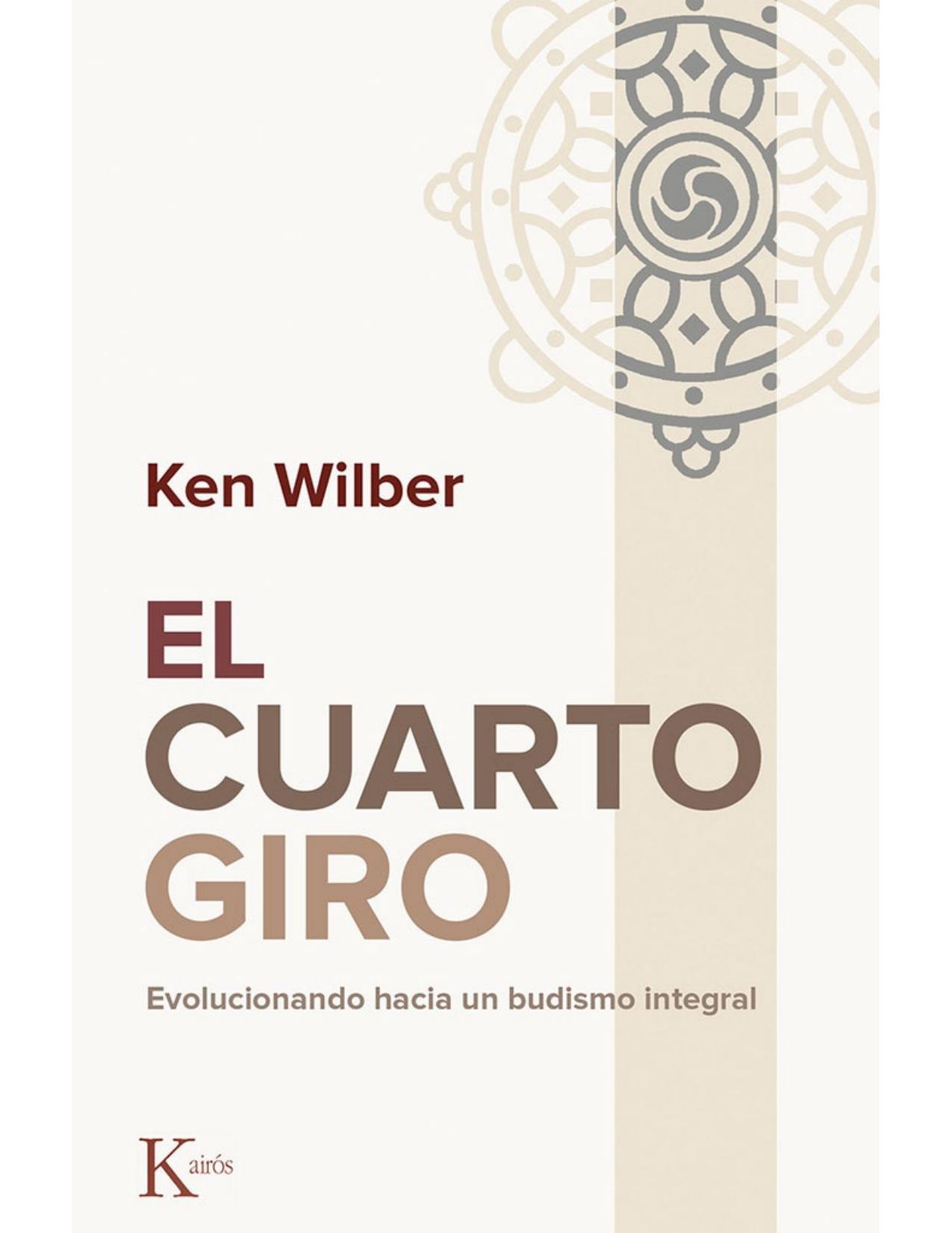 EL CUARTO GIRO (Spanish Edition) by Ken Wilber