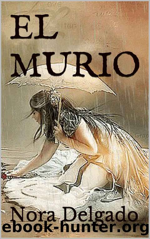 EL MURIO (Spanish Edition) by Nora Delgado