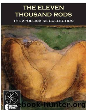 ELEVEN THOUSAND RODS by Guillaume Apollinaire