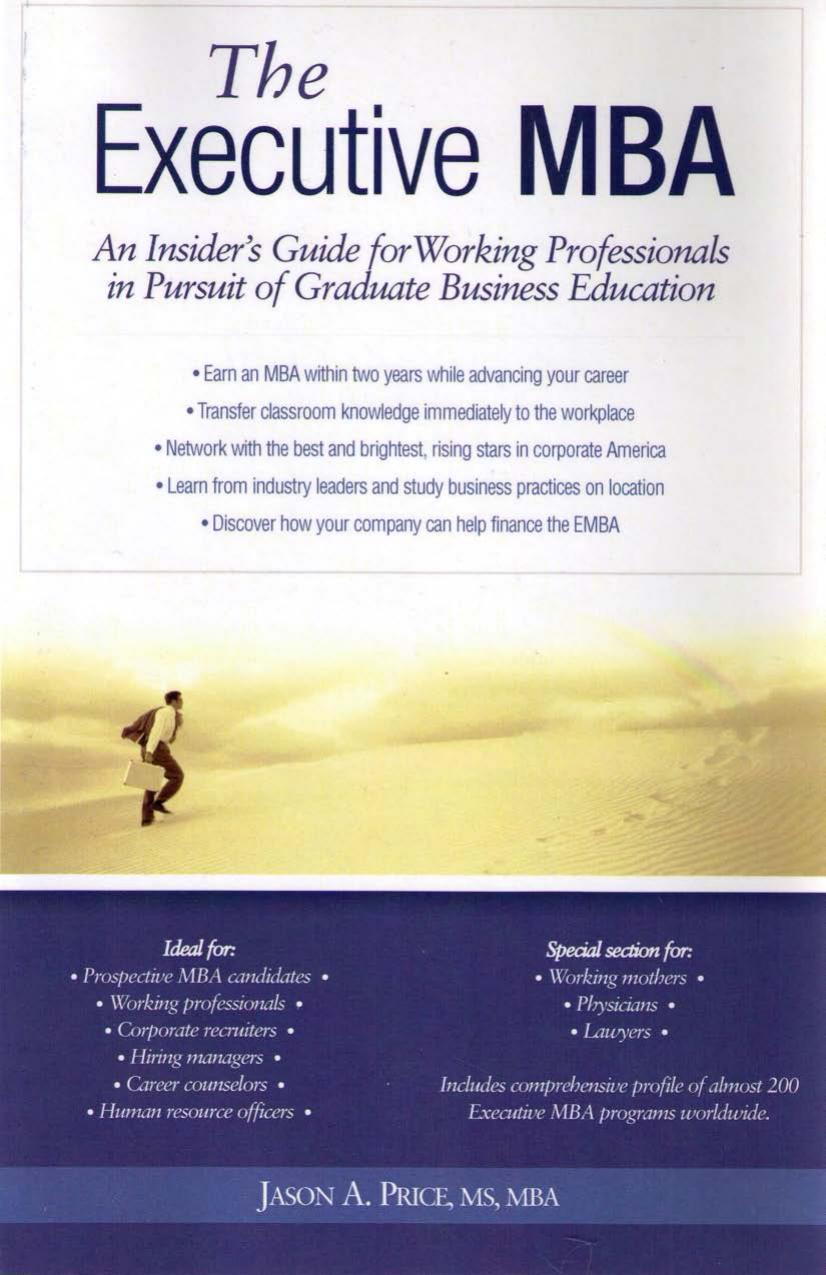 EMBA: An Insider's Guide for Working Professionals in Pursuit of Graduate Business Education by Jason A. Price