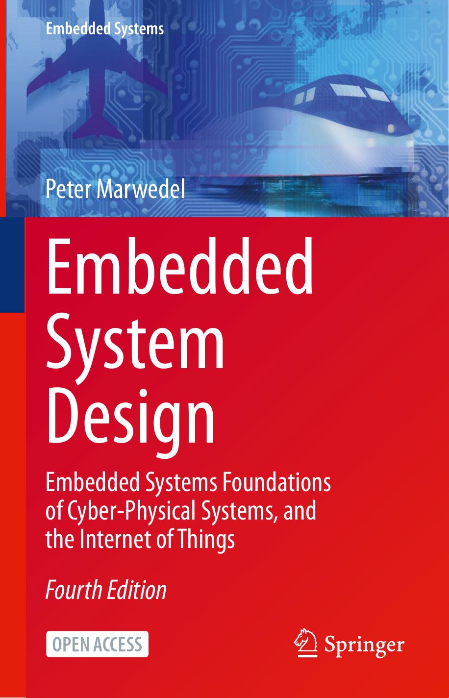 EMBEDDED SYSTEM DESIGN embedded systems foundations of cyber-physical systems, and the... internet of things. by PETER MARWEDEL