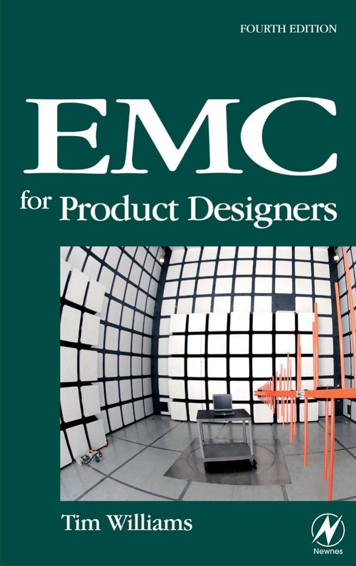 EMC for Product Designers, Fourth edition by Tim Williams