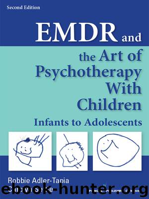 EMDR and the Art of Psychotherapy with Children, Second Edition by Robbie Adler-Tapia PhD Carolyn Settle MSW LCSW