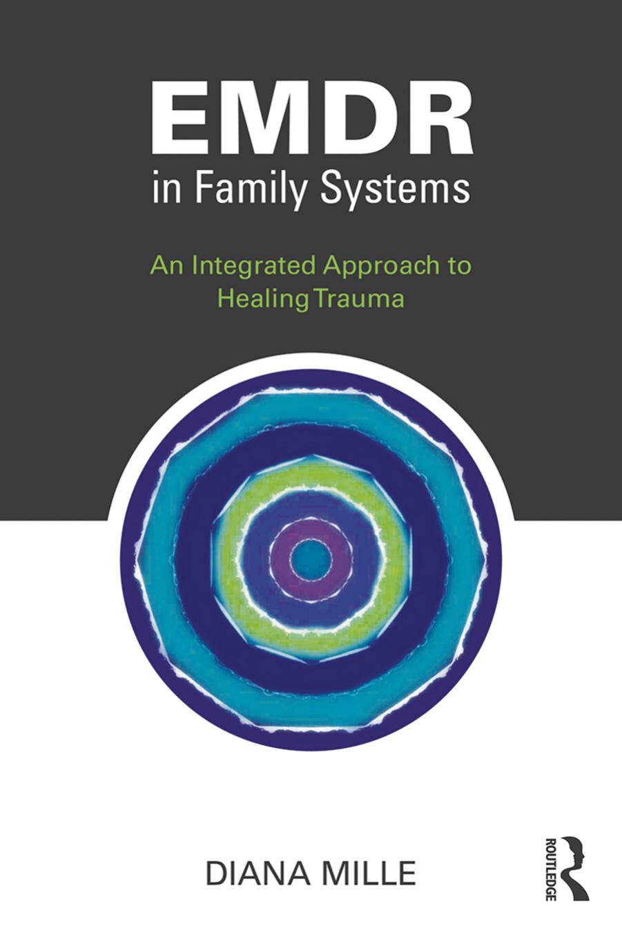 EMDR in Family Systems : An Integrated Approach to Healing Trauma by Unknow