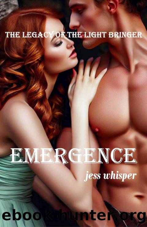 EMERGENCE: Slow Burn Fantasy Romance (The Legacy of the Light Bringer Book 1) by jess whisper