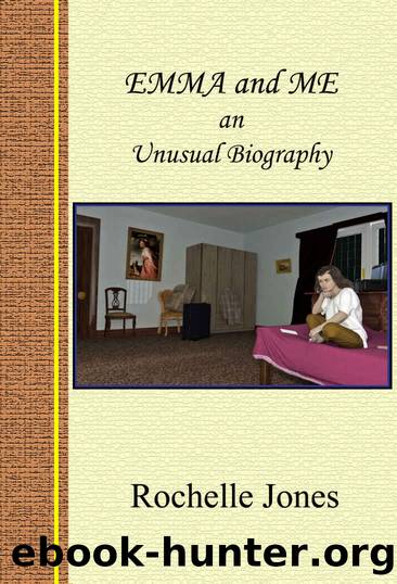 EMMA AND ME: An Unusual Biography by Rochelle Jones