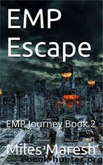EMP Escape by Miles Maresh