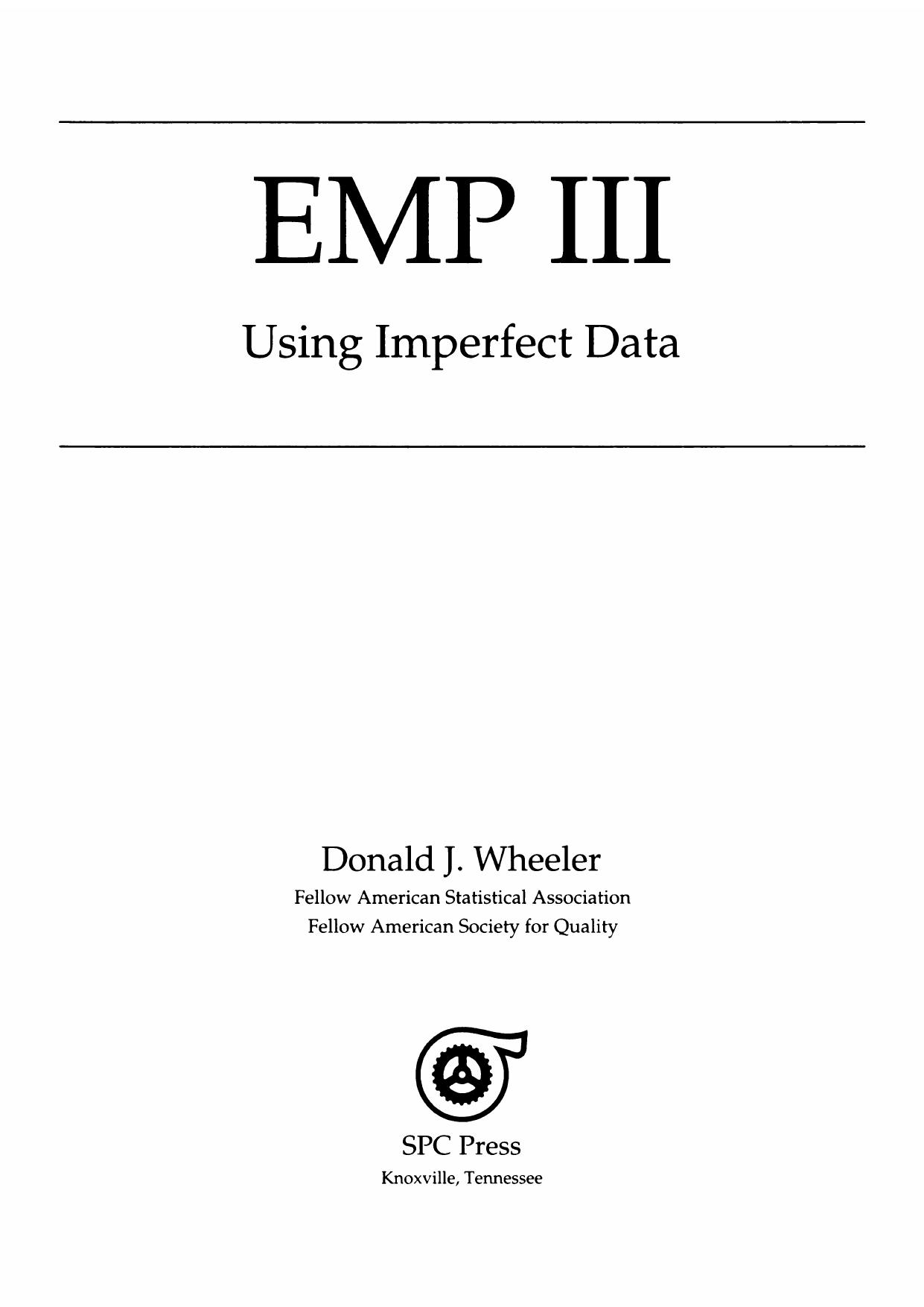 EMP III (Evaluating the Measurement Process): Using Imperfect Data by Donald J. Wheeler