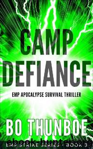 EMP Strike Series | Book 3 | Camp Defiance by Thunboe Bo